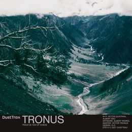 TRONUS — Ion of Chaos [Dust Trax 014]