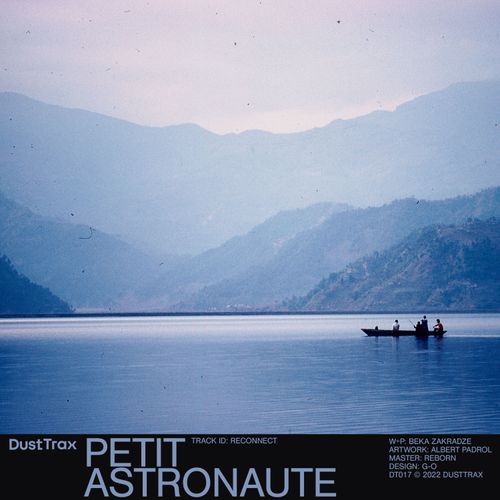 Petit Astronaute — Reconnect [Dust Trax 017]